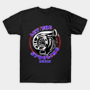 Let The Spooling Begin Turbo T-Shirt